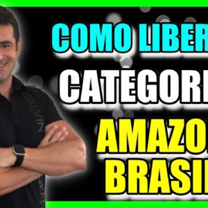 🛑TUTORIAL como DESBLOQUEAR CATEGORIA na AMAZON BR   ganhar dinheiro vendendo na amazon