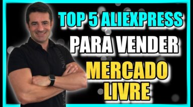 🛑5 PRODUTOS TOP para comprar no ALIEXPRESS e ganhar dinheiro no MERCADO LIVRE SHOPEE OLX RENDA EXTRA