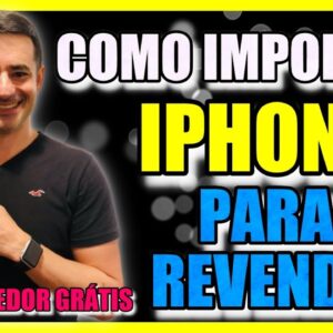 🛑 COMO IMPORTAR IPHONE - APPLE WATCH - MACBOOK-   ganhar dinheiro na internet 21- VENDER NA INTERNET