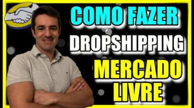 🔥 COMO FAZER DROPSHIPPING NO MERCADO LIVRE - VENDER SEM ESTOQUE - GANHAR DINHEIRO NA INTERNET