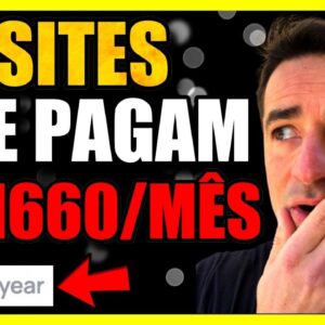 🚨 3 SITES QUE PAGAM ATÉ 1660 DOLARES POR MÊS - Ganhar dinheiro online