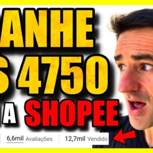 🛑 COMO GANHAR DINHEIRO COMPRANDO NA SHOPEE E REVENDENDO -  GANHAR DINHEIRO SHOPEE