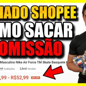 ✅ AFILIADO SHOPEE Como receber dinheiro das comissões afiliado da Shopee