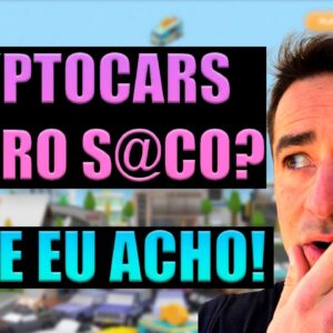 🚗 CRYPTO CARS   AINDA VALE A PENA? MINHA OPNIÃO E TUDO SOBRE O GAME! GAMES NFT