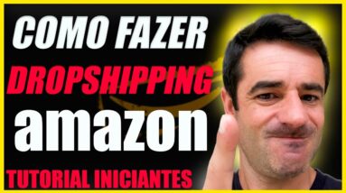 🔥 Como VENDER na AMAZON por DROPSHIPPING em 2022 TUTORIAL INICIANTES