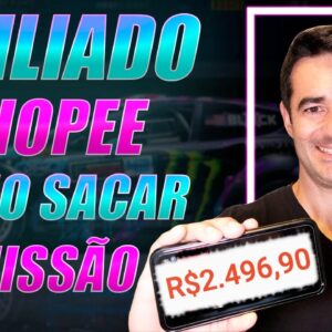 ✅ AFILIADO SHOPEE Como receber dinheiro das comissões afiliado da Shopee