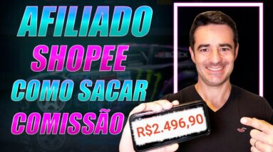 ✅ AFILIADO SHOPEE Como receber dinheiro das comissões afiliado da Shopee