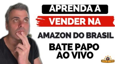 Aprenda a Vender na Amazon do Brasil + Leilões UK-USA - Bate Papo de Domingo