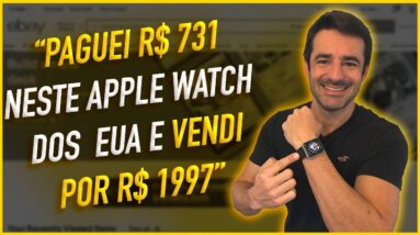 🛍️ IMPORTEI UM APPLE WATCH DOS EUA E TIVE 907 REAIS DE LUCRO | RENDA EXTRA | COMO IMPORTAR