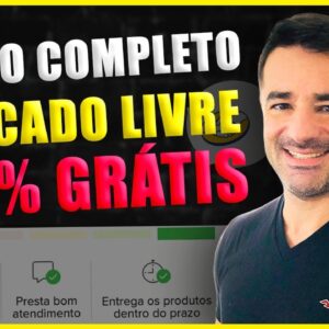 CURSO DE MERCADO LIVRE GRATIS- CURSO COMPLETO PARA APRENDER VENDER NO ML