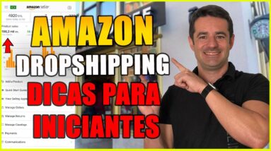 🔥 5 DICAS DE COMO FAZER DROPSHIPPING NA AMAZON DO BRASIL   - PARA INICIANTES