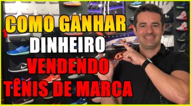 🦶🏻 COMO GANHAR DINHEIRO VENDENDO TÊNIS  DE MARCA - FORNECEDORES NIKE ADIDAS PUMA