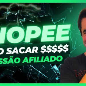 ✅ AFILIADO SHOPEE Como receber o dinheiro das comissões de afiliado da Shopee