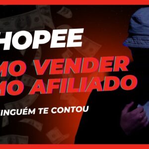 Como Ganhar Dinheiro como Afiliado Shopee Grátis- Tutorial