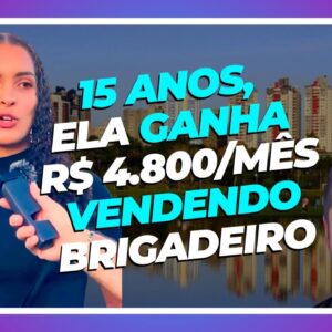 ️‍🔥 15 ANOS ELA GANHA R$ 4800 POR MES VENDENDO BRIGADEIRO   FELIPE HERRMANN