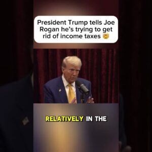 President Trump Says Joe Rogan he wants to get rid of income taxes! #motivation #mindset