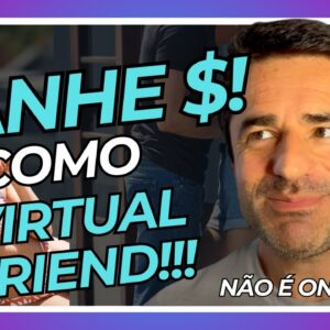 👩_❤️_💋_👨 GANHE DINHEIRO PARA SER AMIGO VIRTUAL, NÃO É ONLYFANS NEM SUGAR BABY | FELIPE HERRMANN