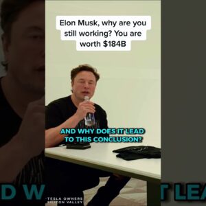 Elon Musk, why are you still working? You are worth $184B  #tesla #spacex #billionaire #workhard